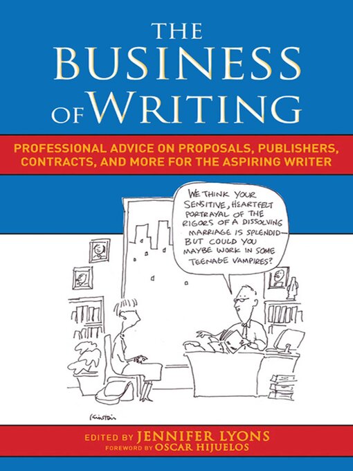 Title details for The Business of Writing: Professional Advice on Proposals, Publishers, Contracts, and More for the Aspiring Writer by Jennifer Lyons - Available